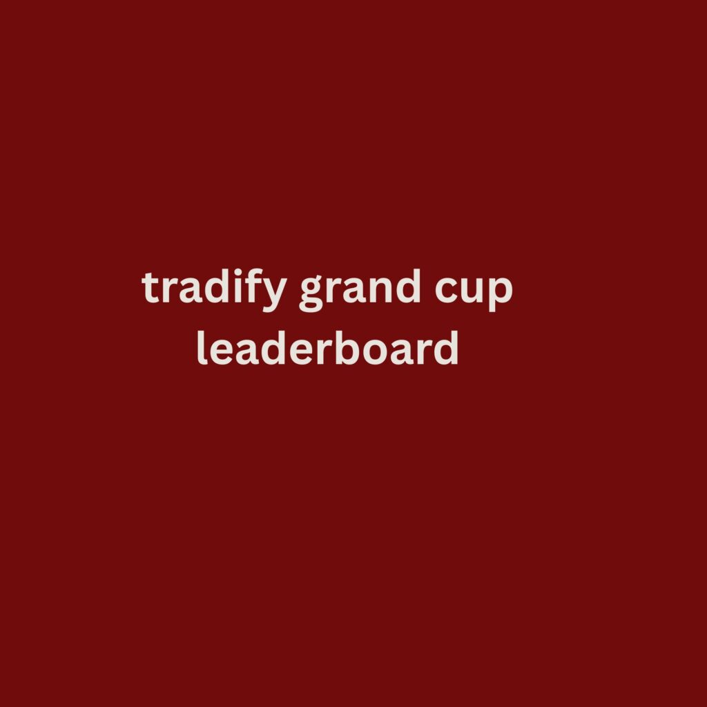 tradify grand cup leaderboard
