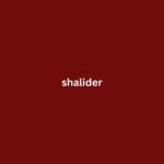 Shalider: Meaning, Origin, Usage, and Everything You Need to Know